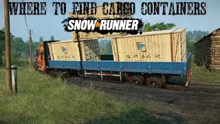 Where To Get Cargo Containers For The Contract Living Space New SnowRunner Phase 8 DLC/Update How To