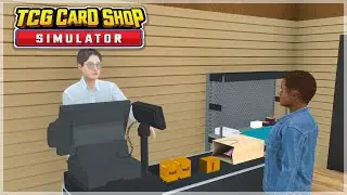 Getting A Fast Cashier, We Are Fully Automated | TCG Card Shop Simulator | Part 18