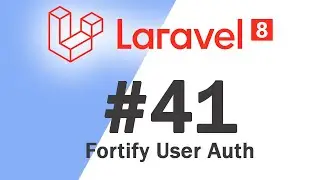 #41 Laravel 8 PHP Framework Basics | User Auth via Fortify | Quick programming tutorial