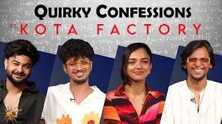 Quirky Confessions ft. Kota Factory | Ahsaas Channa, Mayur More, Ranjan Raj, Alam Khan | 