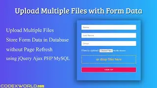 Upload Multiple Files with Form Data using jQuery, Ajax, and PHP