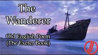 The Wanderer | Anglo-Saxon Poem | Summary and Analysis