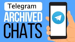 How to Find Archived Chats on Telegram (2025)