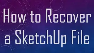 How to Recover a SketchUp File