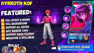 NEW Script Dyrroth KOF No Password | Full Effect & Sounds | Update New Patch MLBB