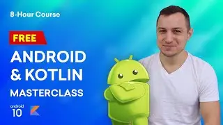 Kotlin Android Tutorial | Learn How to Build an Android App 📱 7+ hours FREE Development Masterclass