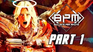 BPM: Bullets Per Minute - Gameplay Walkthrough Part 1 (No Commentary, PC)