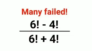 6! - 4!/ 6! + 4! Many failed to do it ORALLY!!#maths #mathematics #factorial