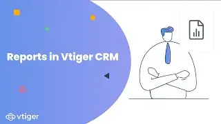 Reports in Vtiger CRM | Reporting in CRM