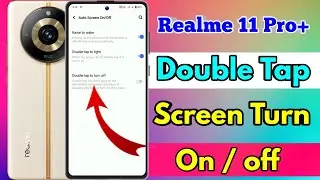 realme 11 pro plus double tap screen on | realme 11 pro plus double tap setting