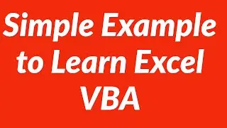 Simple Example to Learn Excel VBA