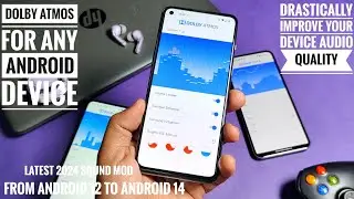 dolby atmos for any android device from android 13 to android 14: best sound mod