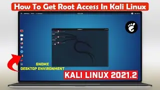 How to Get root Access in Kali Linux 2021.2 | GNOME Desktop Environment