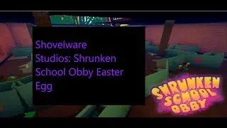 [ROBLOX Shrunken School Obby] Shovelware Studios - Shrunken School Obby Secret