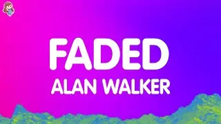 Alan Walker - Faded (Lyrics)