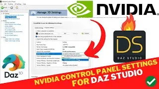 Best NVIDIA Control Panel Settings For DAZ Studio | Fix DAZ STUDIO Not USING GPU To Render 2023