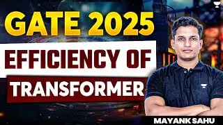 Efficiency Of Transformer | GATE 2025 | Mayank Sahu