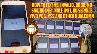how to fix no sim, no service, null imei, imei 0000,imei invalid, unknown baseband vivo y66 y66L y55