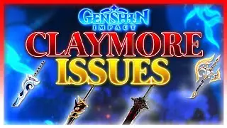 Claymores - The Worst Weapon Type? | Genshin Impact