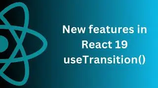 New feature of React-19 - useTransition() | AnaghTech |