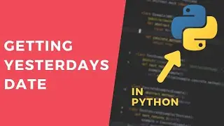 Getting yesterday's date (working with timedeltas) - 1 Minute Python Tutorial 