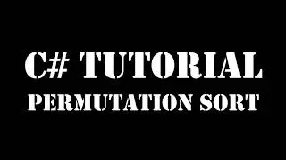 Write a C# Sharp program to sort a list of elements using Permutation sort.