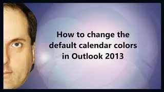 How to change the default calendar colors in Outlook 2013