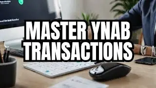 Master YNAB Transaction Approval in MINUTES Not Hours!