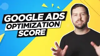 Google Ads Optimization Score