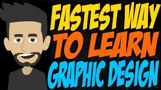 Fastest Way to Learn Graphic Design