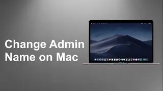 How To Change The Name Of Your Mac || How to Change Admin Name on Mac