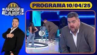 AHORA CAIGO - Programa 10/04/25