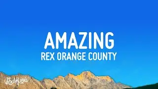 Rex Orange County - AMAZING (Lyrics)