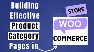 How To Create Product Category Page In WooCommerce (The Ultimate Guide)