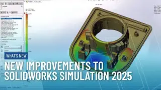 What's New in SOLIDWORKS Simulation 2025?