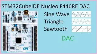 123. STM32CubeIDE DAC with Nucleo STM32 F446RE