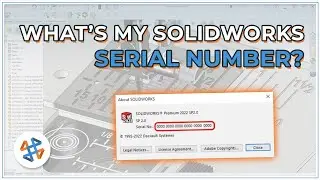 How To Find Your SOLIDWORKS Serial Number - Quick Tips
