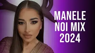Manele 2024 Cele Mai Noi 💎 Colaj Manele Noi 2024 💎 Mix Manele 2024 Noi