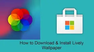 How to Download & Install Lively Wallpaper | Windows 10 | 2022