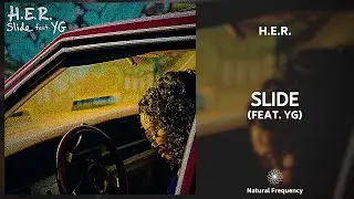 H.E.R. - Slide ft. YG (432Hz)