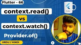 context.read() vs provider.of() vs context.watch() Flutter || Urdu/Hindi