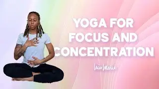 Yoga for Concentration & Focus | 10 Minutes