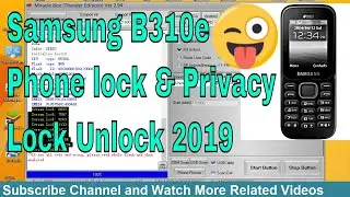 Samsung B310e Phone Unlock | Samsung B310e Phone lock and Privacy Lock Unlock 2019 | miracle box