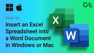 How To Insert an Excel Spreadsheet into a Word Document in Windows or Mac | Guiding Tech