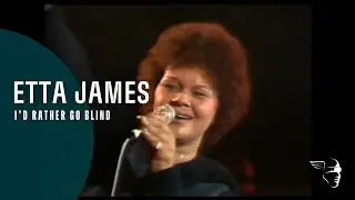 Etta James - I'd Rather Go Blind (Live at Montreux 1975)