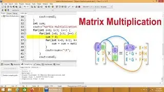 multiplication of two matrices c++ | cpp programming video tutorial