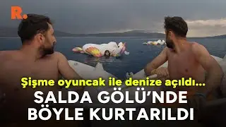 Salda Gölünde şişme deniz oyuncağı ile sürüklenen çocuk böyle kurtarıldı