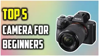 ✅Best Cameras for Beginners In 2022-Top 6 Beginner Camera Review