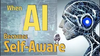 Self-Aware AI? | Risks & Regulation of Artificial Intelligence