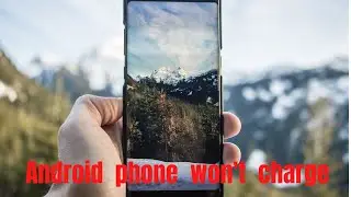 How to Fix Android Phone Not Charging: Won’t Charge or Turn on When Plugged In, Stop Charging at 80%